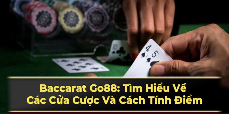 Thông tin sơ lược về trò chơi Baccarat Go88